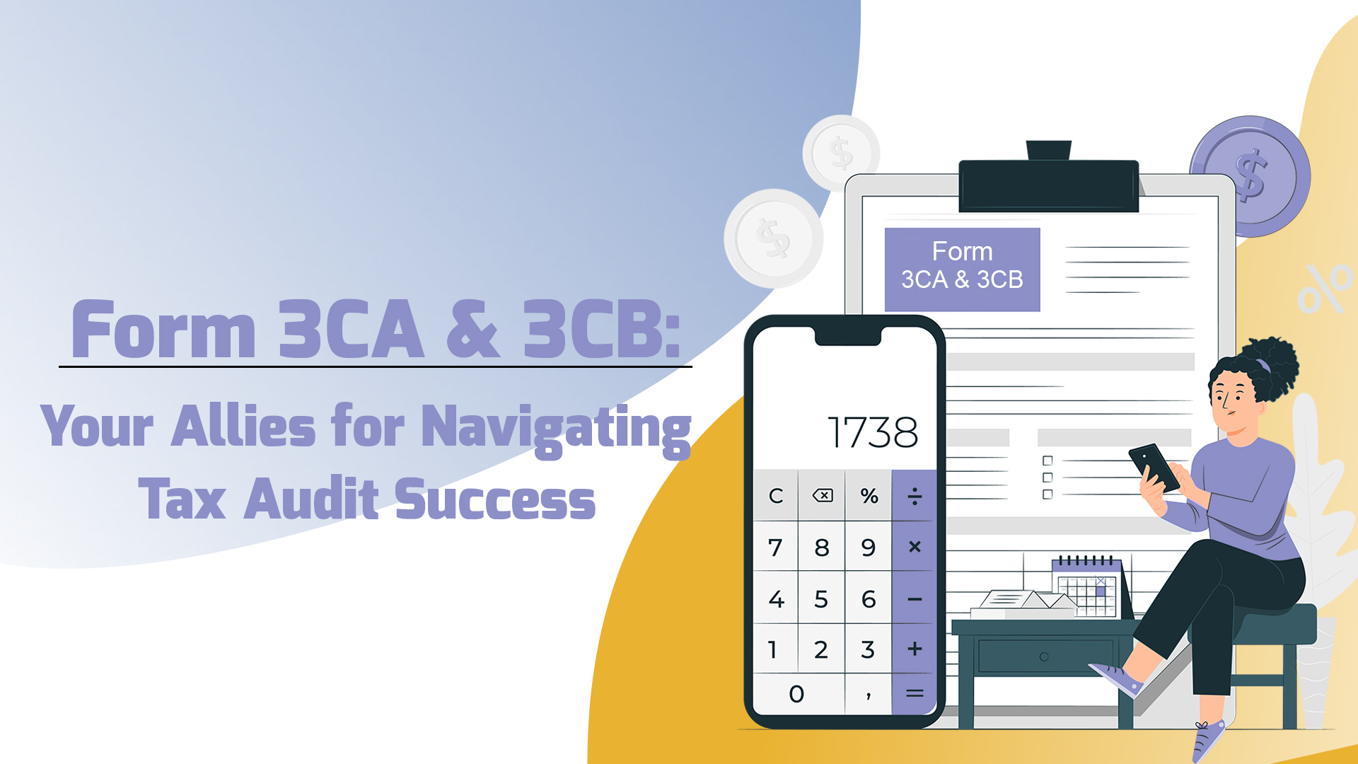 Form 3CA & 3CB: Your Allies for Navigating Tax Audit Success
